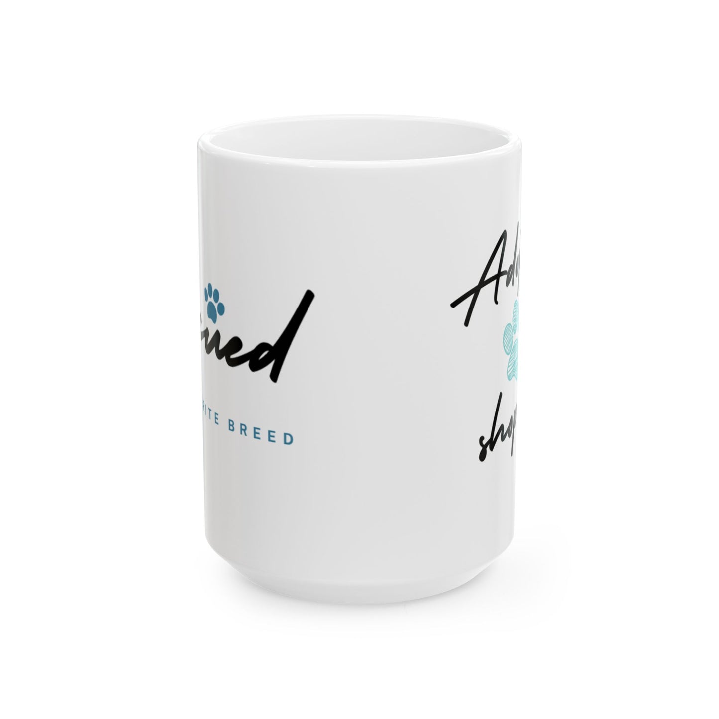 Mug - Rescued is my favorite breed Adopt don't Shop Ceramic Mug