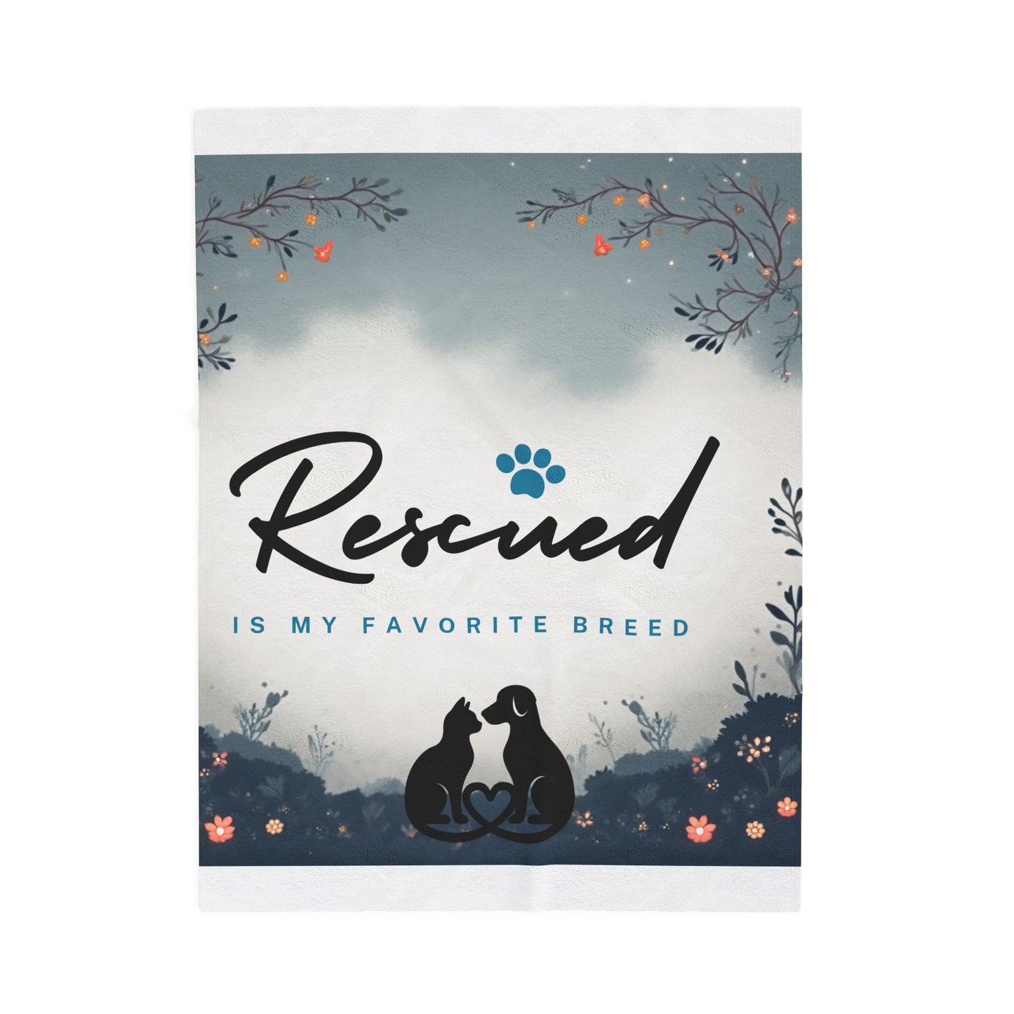 Velveteen Plush Blanket - Rescued is my favorite breed adopt don't shop