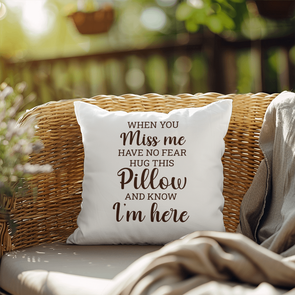 When You Miss Me | Outdoor Pillow
