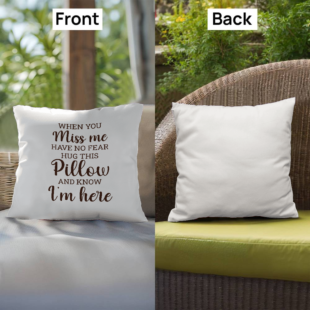 When You Miss Me | Outdoor Pillow
