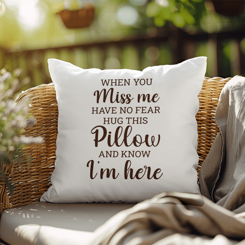 When You Miss Me | Outdoor Pillow